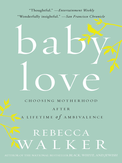 Title details for Baby Love by Rebecca Walker - Available